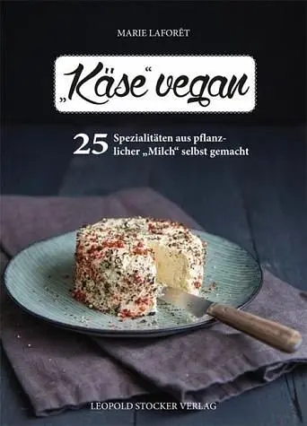 Kochbuch "Käse" vegan | Marie Laforêt