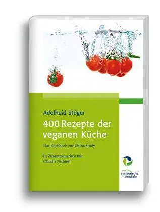 Kochbuch 400 Rezepte der veganen Küche Adelheid Stöger